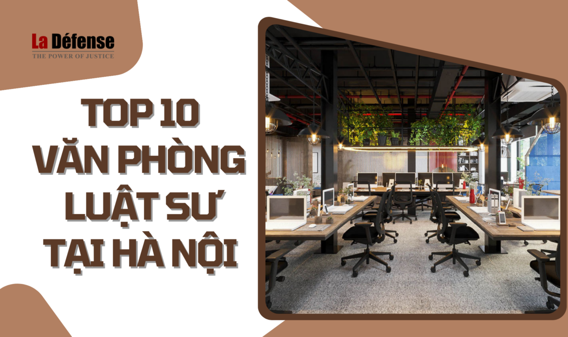 Top 10 văn phòng luật sư uy tín tại Hà Nội