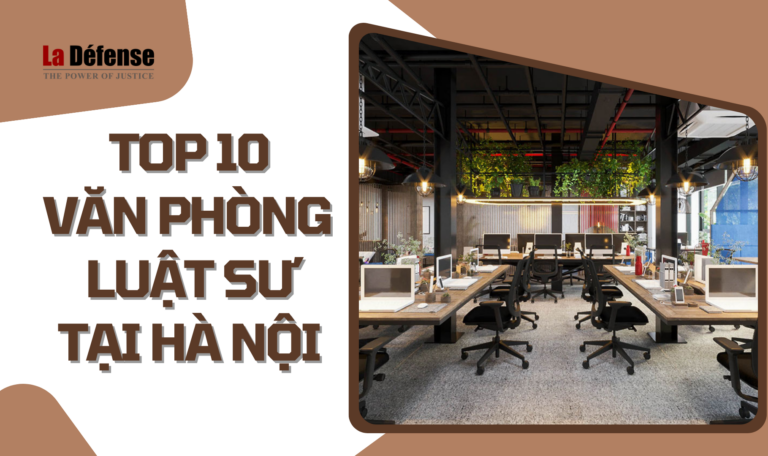 Top 10 văn phòng luật sư uy tín tại Hà Nội