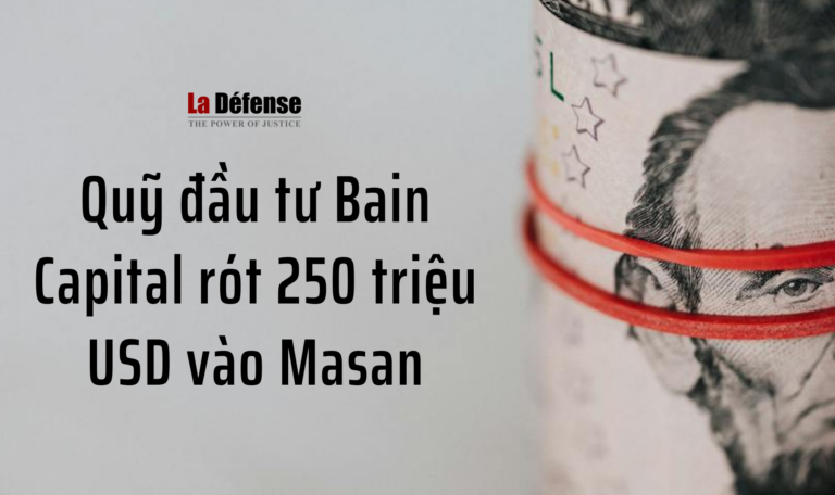 Quỹ đầu tư tư nhân tỷ đô Bain Capital rót 250 triệu USD vào Masan