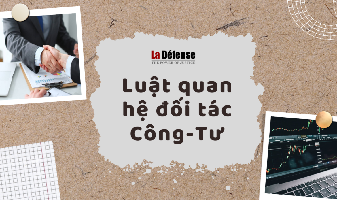 Luật quan hệ đối tác Công-Tư: Xây dựng trên quá trình minh bạch và xác thực