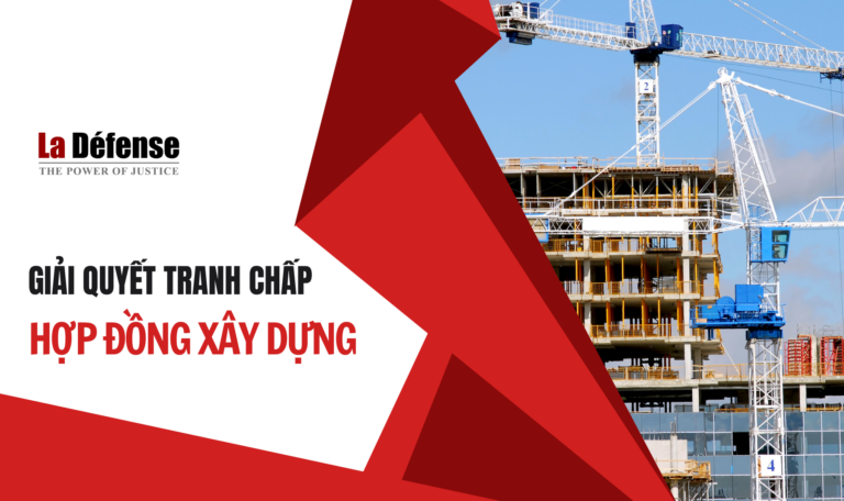 Giải quyết tranh chấp hợp đồng xây dựng