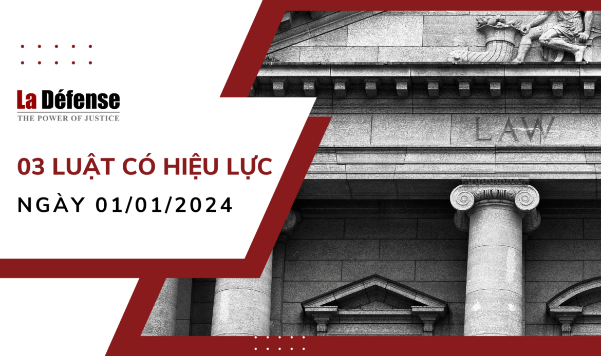 03 Luật có hiệu lực ngày 01/01/2024