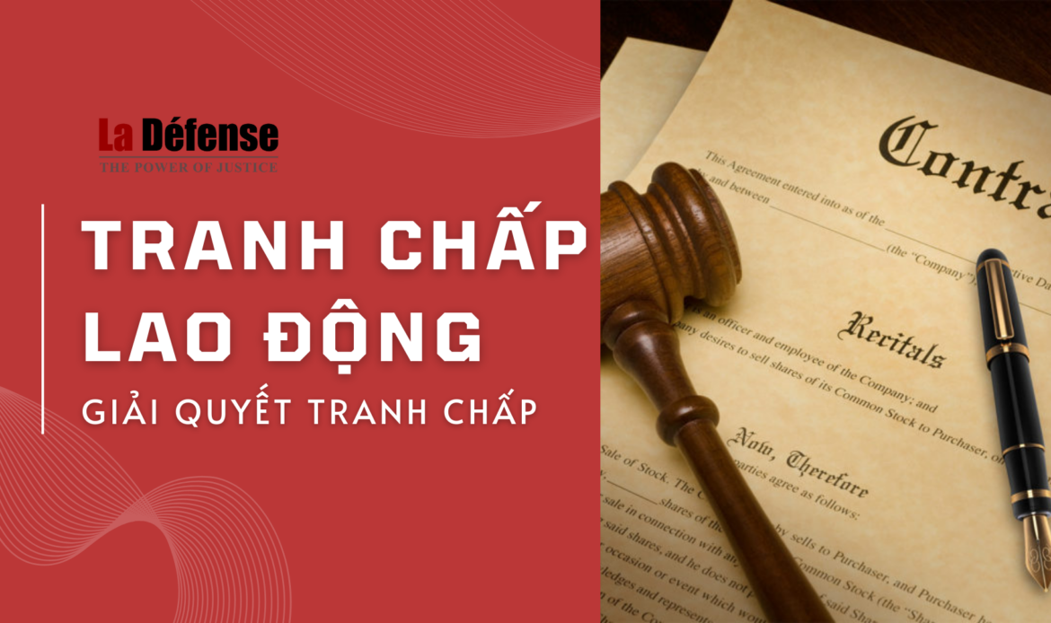 Giải quyết tranh chấp lao động theo quy định của luật mới nhất năm 2024