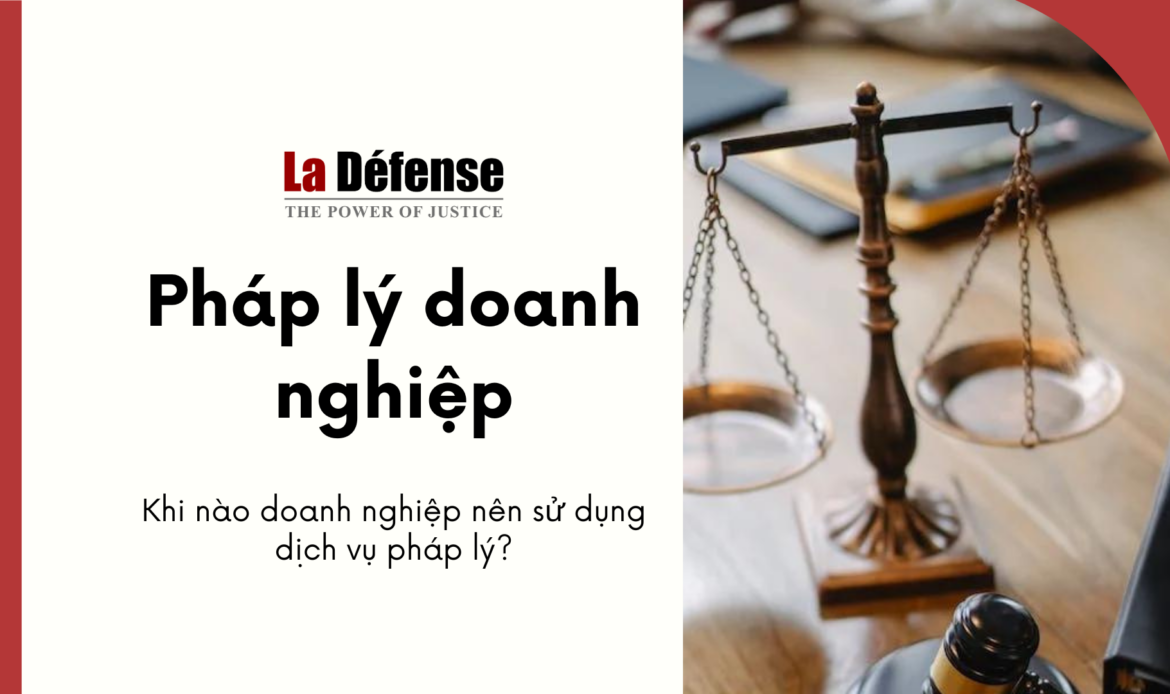 Khi nào doanh nghiệp nên lựa chọn sử dụng dịch vụ pháp lý tại văn phòng luật sư