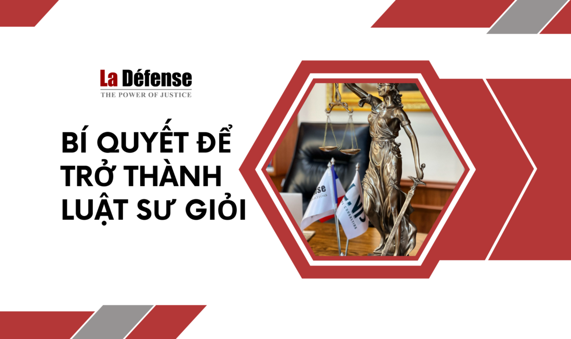 Bí quyết để trở thành luật sư giỏi ở Hà Nội