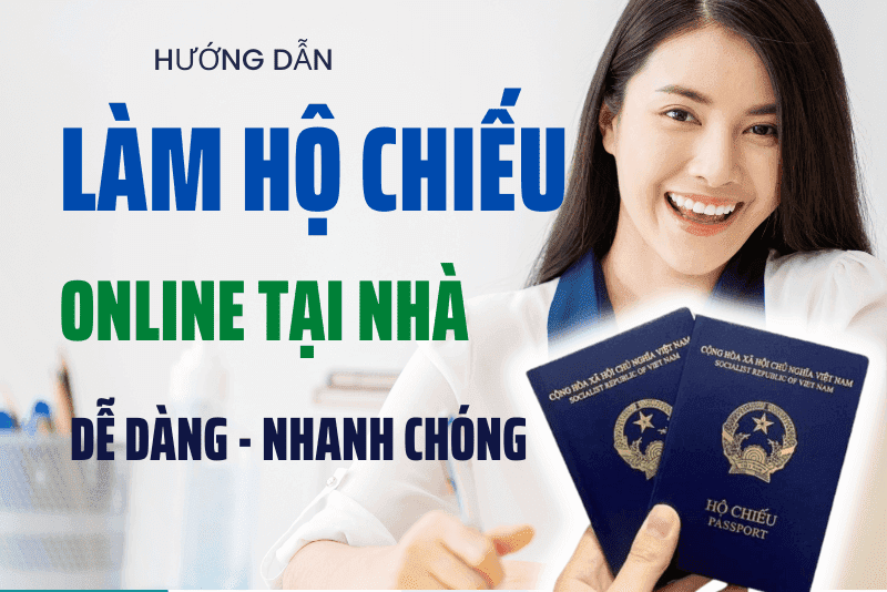 Dịch vụ làm hộ chiếu Online tại nhà và những điều luật phải nắm rõ