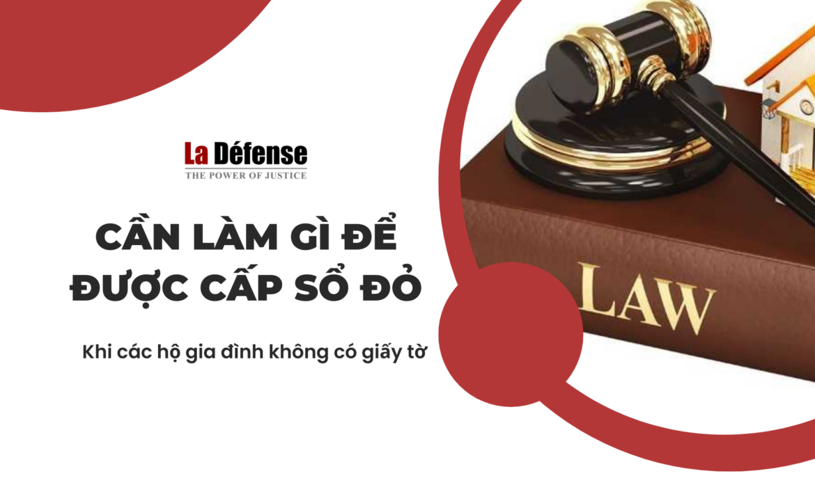 Năm 2024 các hộ gia đình cần làm gì để được cấp sổ đỏ khi không có giấy tờ