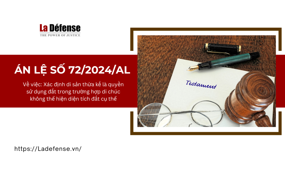 Án lệ số 72/2024/AL về tranh chấp thừa kế quyền sử dụng đất