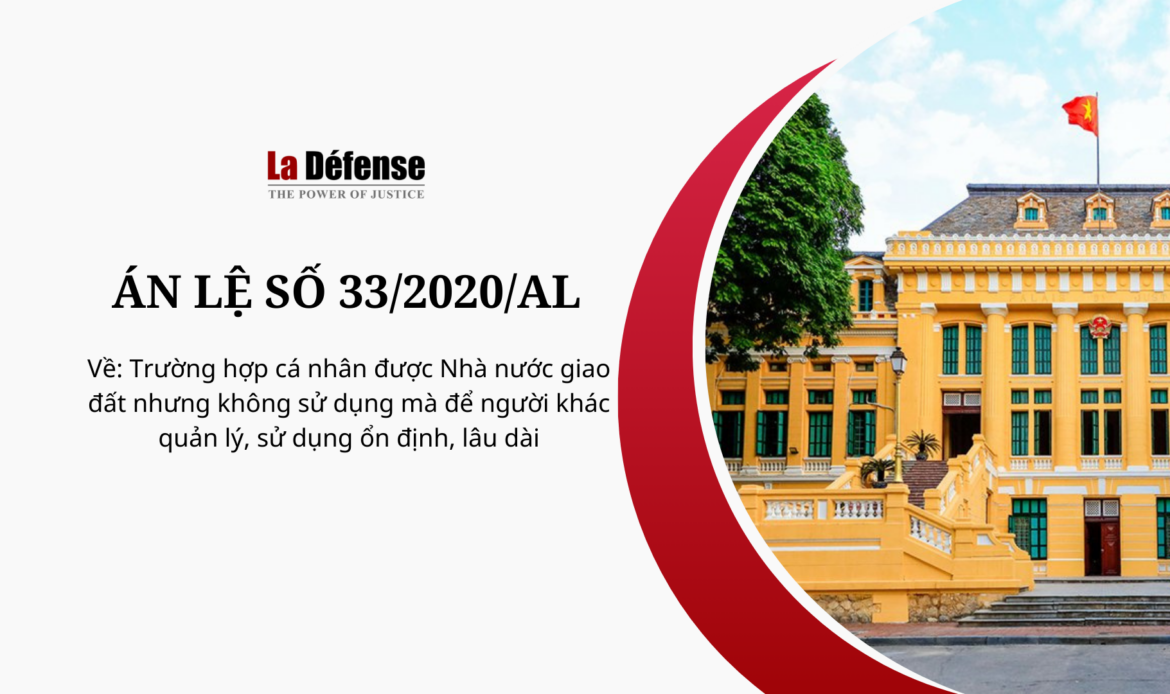 Án lệ số 33/2020/AL về trường hợp cá nhân được Nhà nước giao đất nhưng không sử dụng