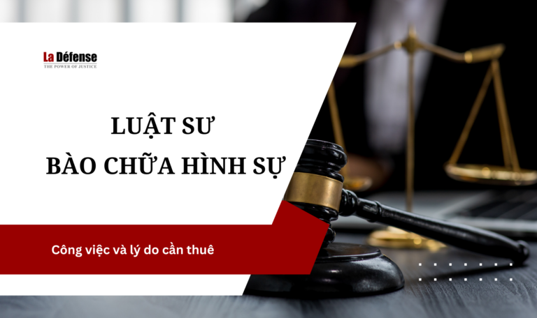 Công việc và lý do cần thuê Luật sư bào chữa hình sự