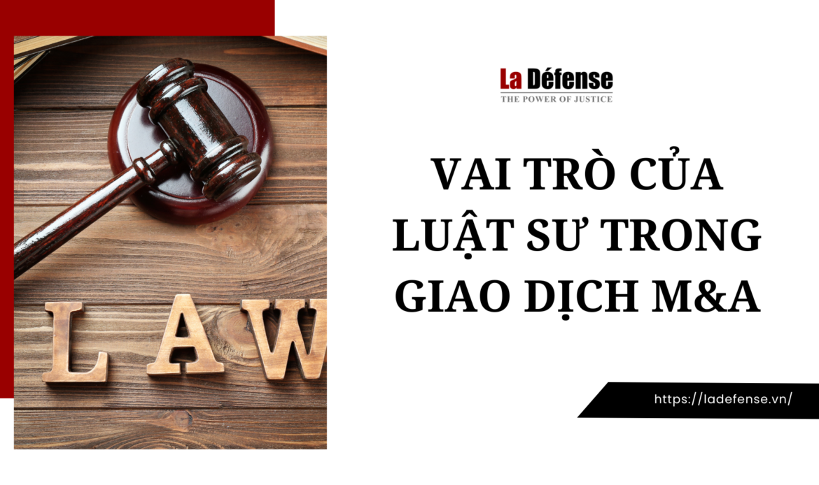 Vai trò của luật sư trong giao dịch M&A