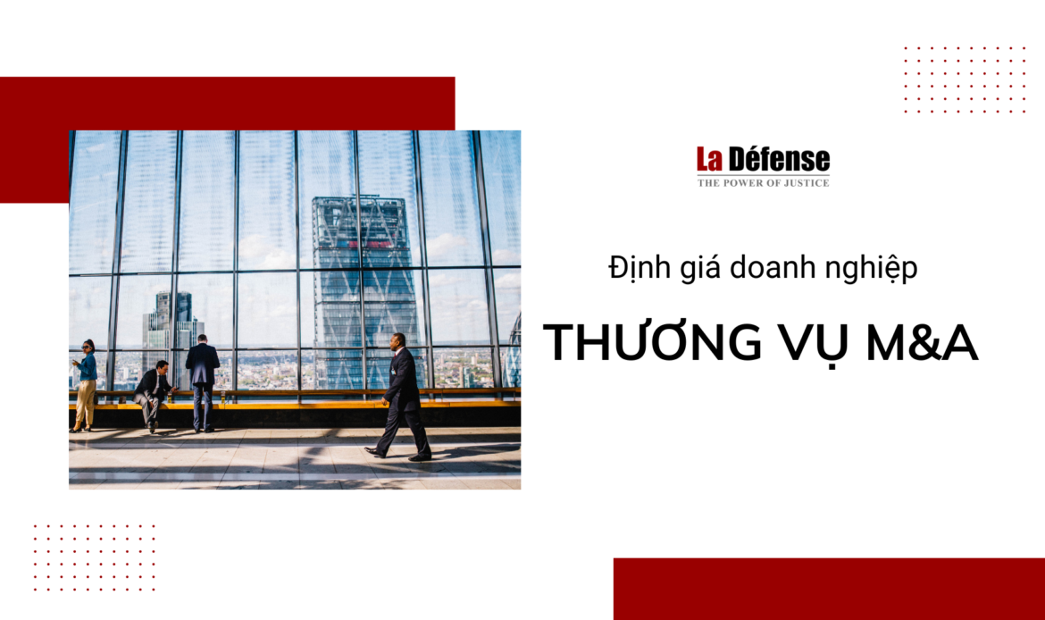 Định giá doanh nghiệp trong các thương vụ M&A tại Việt Nam