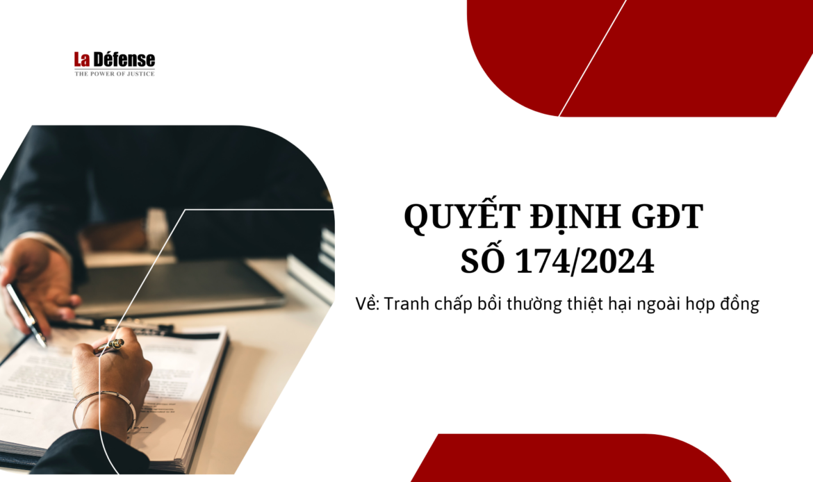 Quyết định 174/2024 về tranh chấp bồi thường thiệt hại ngoài hợp đồng