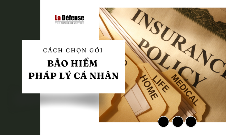 Cách chọn gói bảo hiểm pháp lý cá nhân phù hợp với nhu cầu của bạn