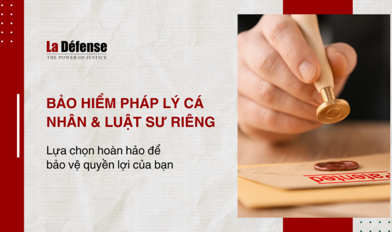 Bảo hiểm pháp lý cá nhân và luật sư riêng: Lựa chọn hoàn hảo để bảo vệ quyền lợi của bạn