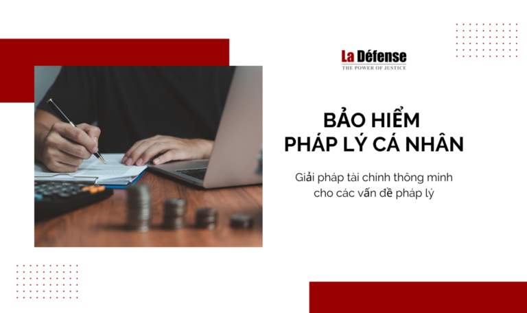 Bảo hiểm pháp lý cá nhân: Giải pháp tài chính thông minh cho các vấn đề pháp lý