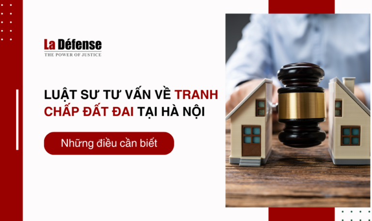 Luật sư tư vấn về tranh chấp đất đai tại Hà Nội