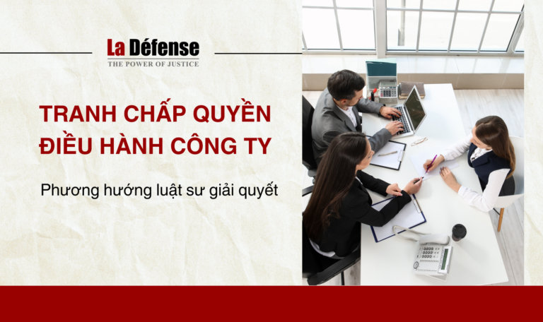 Tranh chấp quyền điều hành công ty và phương hướng luật sư giải quyết