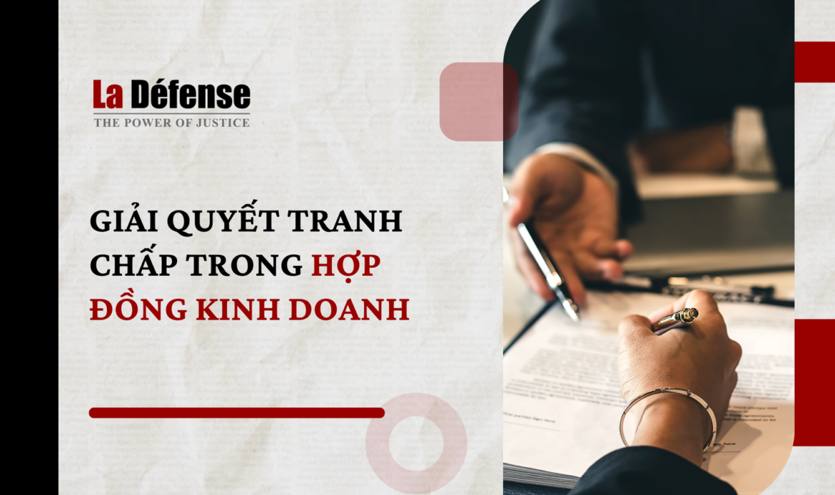 Giải quyết tranh chấp trong hợp đồng kinh doanh