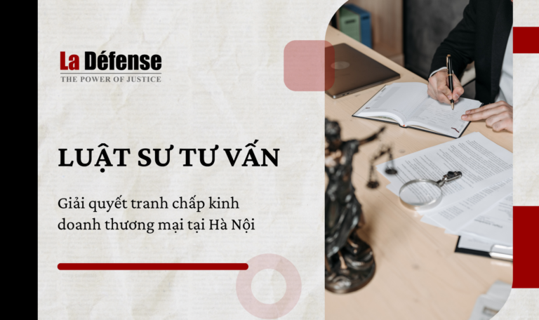 Dịch vụ luật sư tư vấn giải quyết tranh chấp kinh doanh thương mại tại Hà Nội